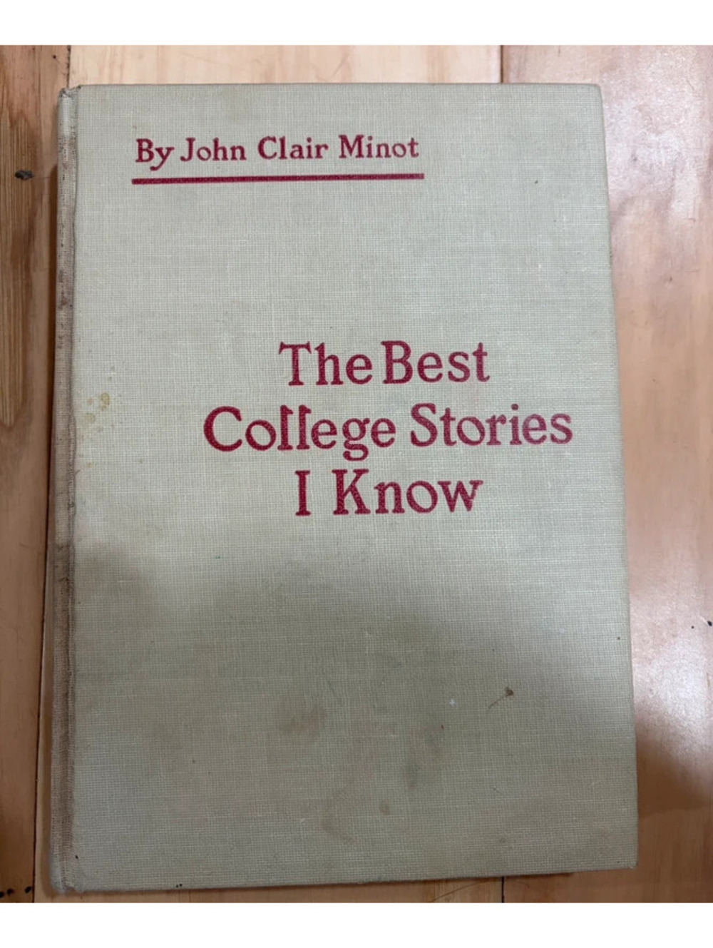 Vintage 1938 “The Best College Stories I Know” Hardcover Book - John Clair Minot